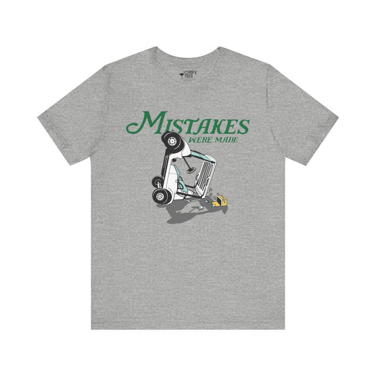 Mistakes Were Made Unisex Jersey Short Sleeve Tee